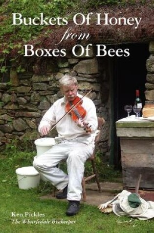 Cover of Buckets of Honey from Boxes of Bees