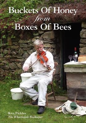 Book cover for Buckets of Honey from Boxes of Bees