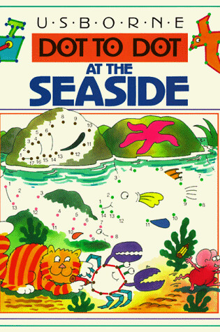 Cover of Dot-to-dot at the Seaside