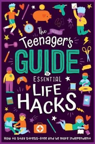 Cover of The (Nearly) Teenager's Guide to Essential Life Hacks