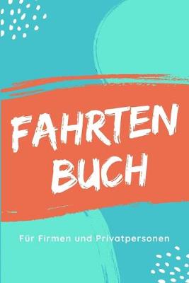 Cover of FAHRTENBUCH Fur Firmen und Privatpersonen