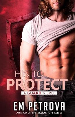 Cover of His to Protect