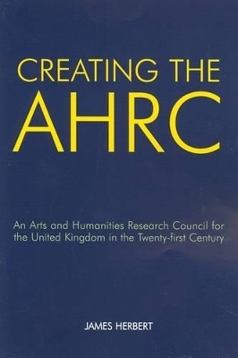 Book cover for Creating the AHRC