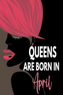 Book cover for Queens Are Born In April