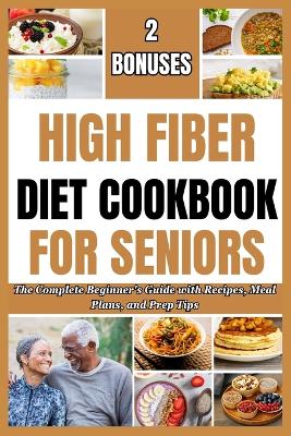 Book cover for High Fiber Diet Cookbook for Seniors