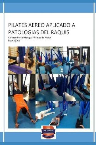 Cover of Pilates Aereo Aplicado a Patologias del Raquis