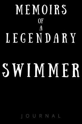 Cover of Memoirs Of A Legendary Swimmer