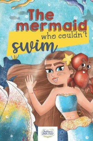 Cover of The mermaid who couldn't swim