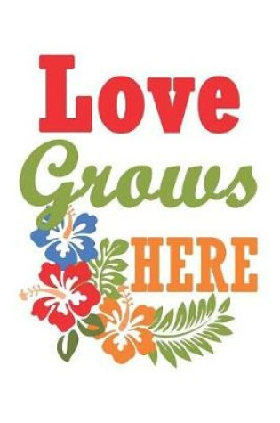 Cover of Love Grows Here