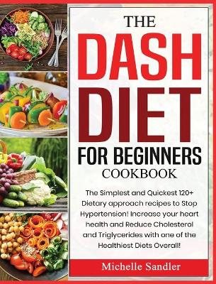 Cover of The Dash Diet for Beginners Cookbook