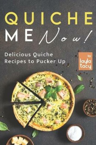 Cover of Quiche Me Now!