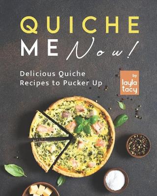 Book cover for Quiche Me Now!