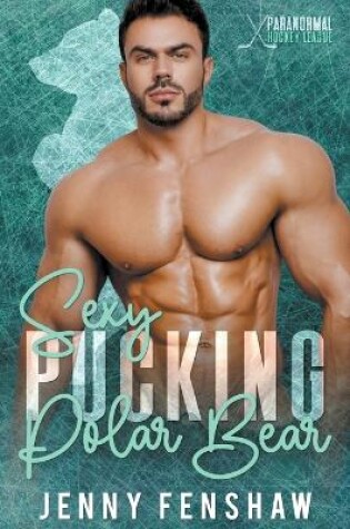 Cover of Sexy Pucking Polar Bear