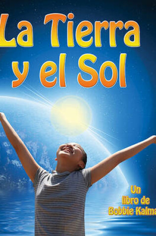 Cover of La Tierra Y El Sol (Earth and the Sun)