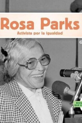 Cover of Rosa Parks: Activista Por La Igualdad (Rosa Parks: Activist for Equality) (Spanish Version)