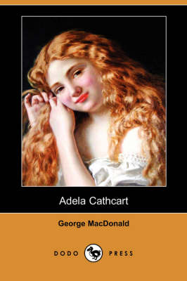 Book cover for Adela Cathcart (Dodo Press)