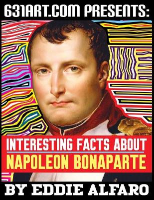 Book cover for Interesting Facts About Napoleon Bonaparte