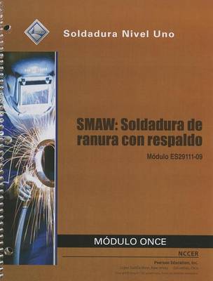 Book cover for ES29111-09 SMAW-Groove Welds with Backing Trainee Guide in Spanish