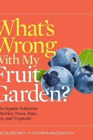 Cover of What's Wrong With My Fruit Garden?