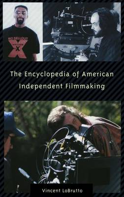 Book cover for The Encyclopedia of American Independent Filmmaking