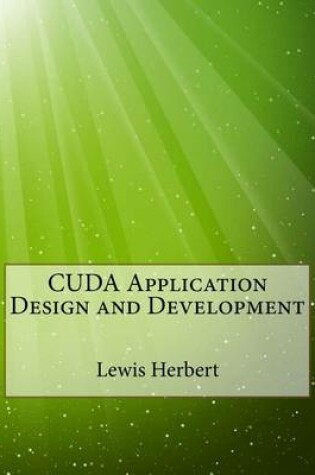 Cover of Cuda Application Design and Development