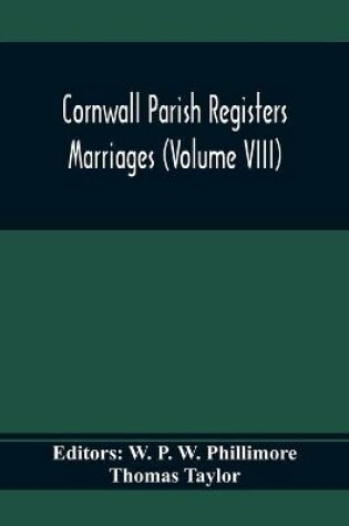 Cover of Cornwall Parish Registers. Marriages (Volume Viii)