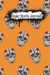 Book cover for Sugar Skulls Journal (Orange)
