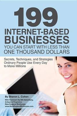 Book cover for 199 Internet-Based Businesses You Can Start with Less Than One Thousand Dollars