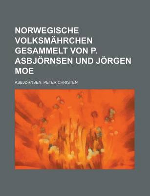 Book cover for Norwegische Volksmahrchen Gesammelt Von P. Asbjornsen Und Jorgen Moe (2)