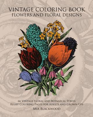 Book cover for Vintage Coloring Book Flowers and Floral Designs