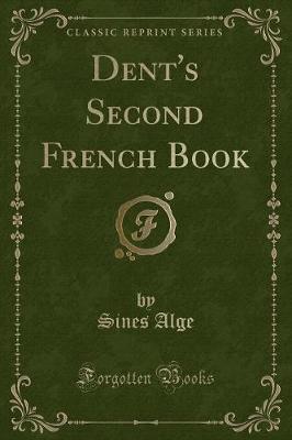 Book cover for Dent's Second French Book (Classic Reprint)