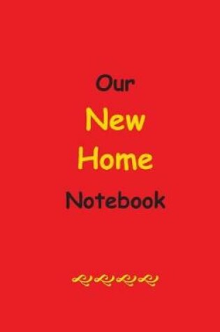 Cover of Our New Home Notebook