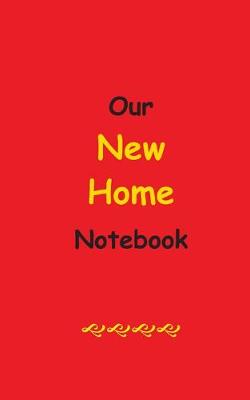 Book cover for Our New Home Notebook