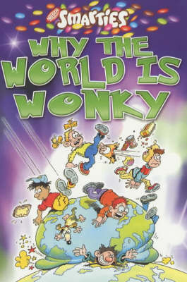 Book cover for Smarties Why the World is Wonky