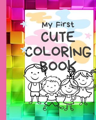 Book cover for My First Cute Coloring Book