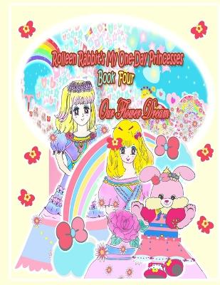 Book cover for Rolleen Rabbit's My One-Day Princesses Book Four