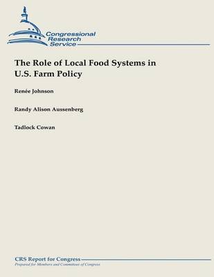 Book cover for The Role of Local Food Systems in U.S. Farm Policy