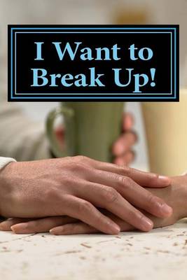 Cover of I Want to Break Up!