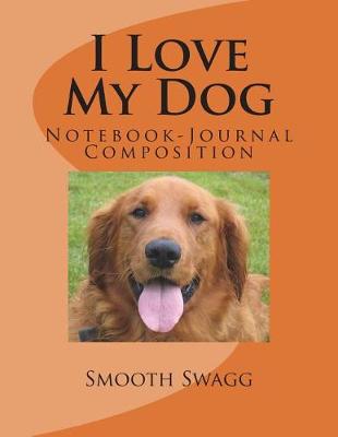 Book cover for I Love My Dog