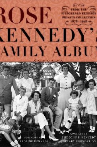 Cover of Rose Kennedy's Family Album