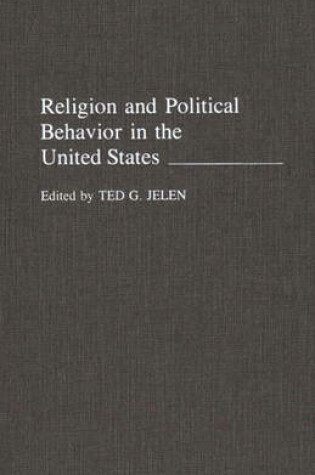 Cover of Religion and Political Behavior in the United States