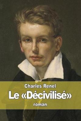 Book cover for Le Décivilisé