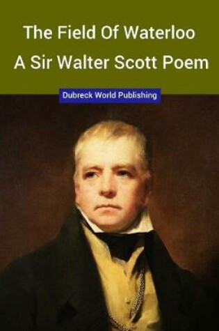 Cover of The Field of Waterloo, a Sir Walter Scott Poem