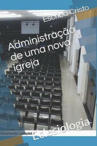 Cover of Administracao de uma nova igreja