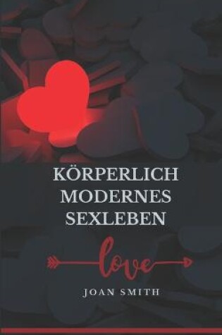 Cover of K�rperlich Modernes Sexleben