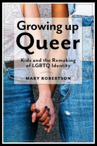 Cover of Growing Up Queer