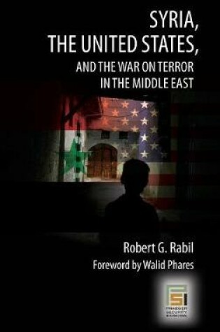 Cover of Syria, the United States, and the War on Terror in the Middle East