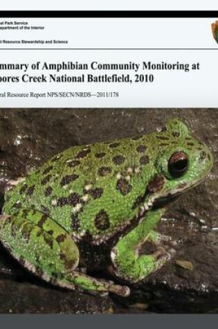 Cover of Summary of Amphibian Community Monitoring at Moores Creek National Battlefield, 2010