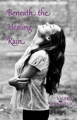 Book cover for Beneath the Healing Rain