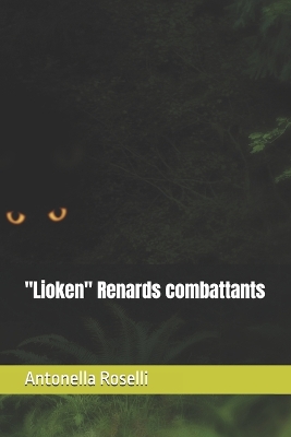 Book cover for "Lioken" Renards combattants